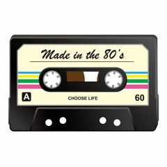 Made in the 80's