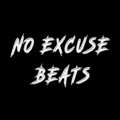 No Excuse Beats
