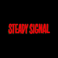 Steady Signal