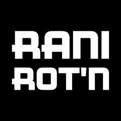 RANI ROT'N