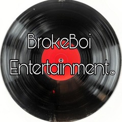 BrokeBoi Entertainment