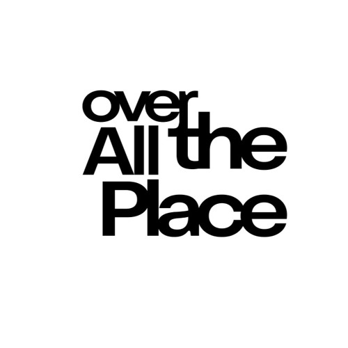 Stream All over the place music Listen to songs, albums, playlists