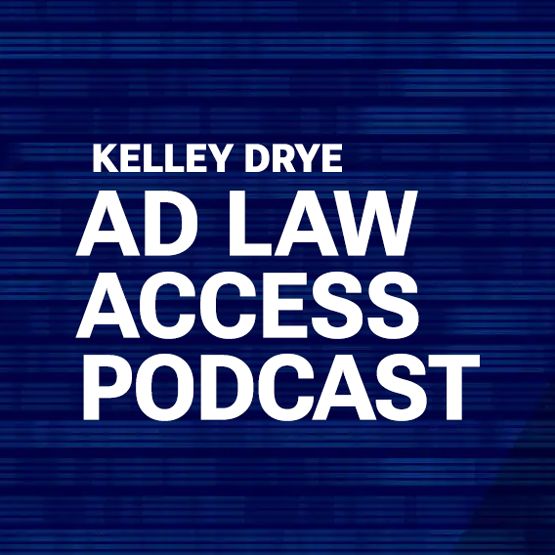 Kelley Drye Ad Law Access Podcast