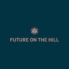Future On The Hill