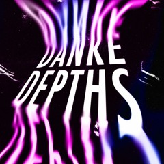 Danke Depths ~ 2021 Rebooted Soundtrack