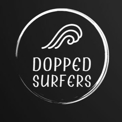Dopped Surfers - Yushibu
