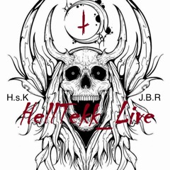 HellTekk_Live [H.s.K / J.B.R / D.L.R]