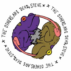 The Others Are Dead, Steve
