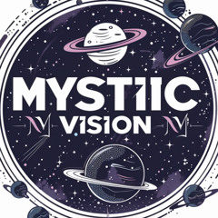 MYSTIC VISION