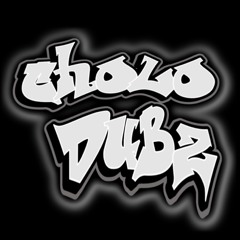 CholoDubz