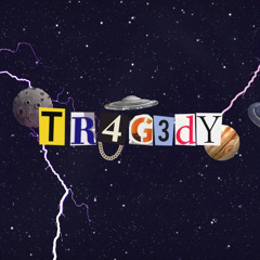 TR4G3DY