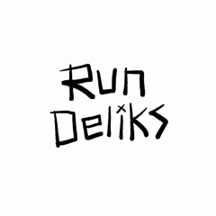 Run Deliks