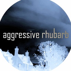 Aggressive Rhubarb