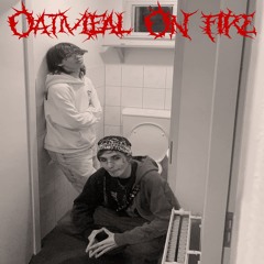 Oatmeal On Fire