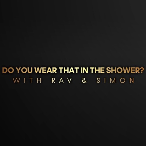 Do You Wear That in the Shower?’s avatar