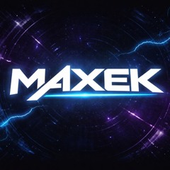 MAXEK