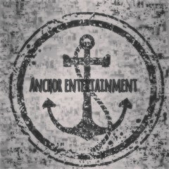 Anchor entertainment