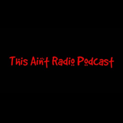 This Aint Radio Podcast’s avatar