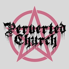 Perverted Church
