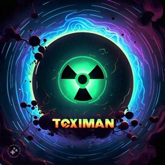 TOXI MAN