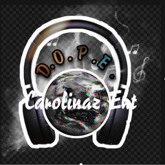 D.O.P.E Carolinaz ent