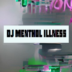 Dj Menthol Illness