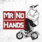Mr No Hands
