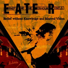 Ernst And The Edsholm Rebels (E.A.T.E.R.)