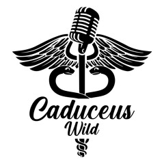 Caduceus Wild Podcast