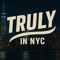 Truly In NYC