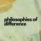 Philosophies of Difference Group