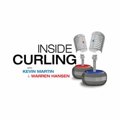 Inside Curling with Kevin Martin & Warren Hansen