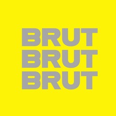 Brut Brut Brut