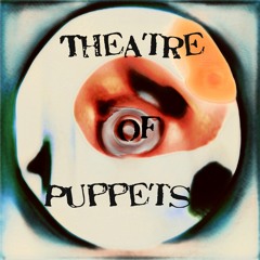 Theatre of Puppets