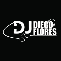 DJ Diego Flores - Mixes y Remixer.
