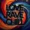Love·Rave·Chill