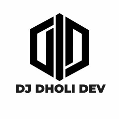 DJ DHOLI DEV