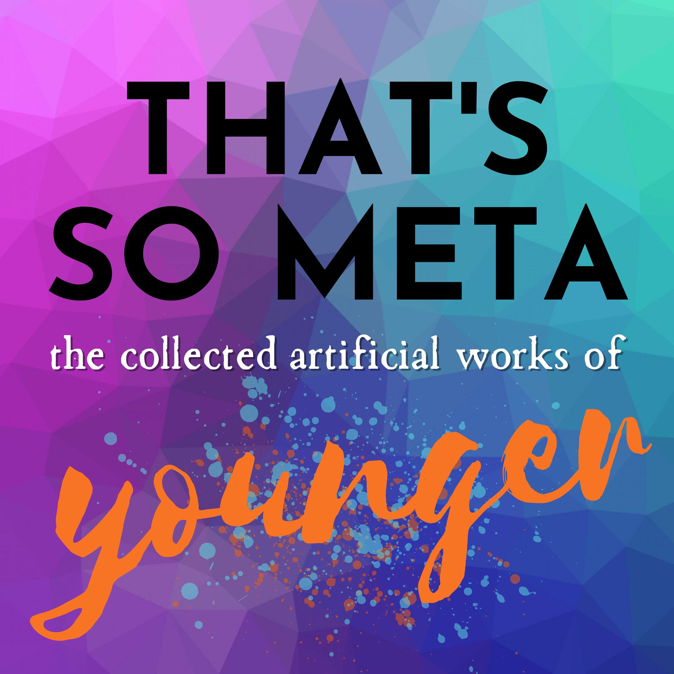 That's So Meta