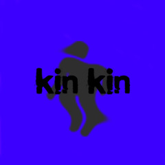 Kin Kin