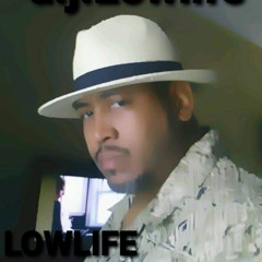 LOWLIFE MUZIK