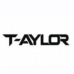T-AYLOR