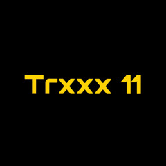 Trxxx 11