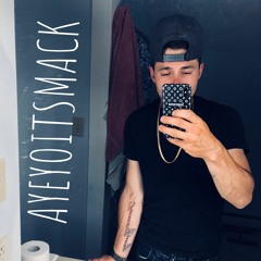 Ayeyoitsmack
