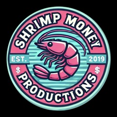 Shrimp Money Productions