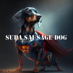 Supa Sausage Dog