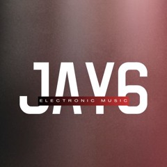 JAY6- Electronic Music