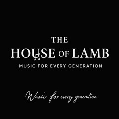 The House of Lamb