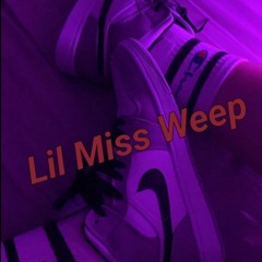 Lil Miss Weep