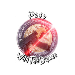 PesoWithTheDraco$