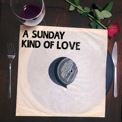 A Sunday Kind of Love